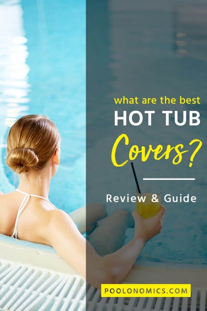Keeping the heat in (and elements out) of your hot tub/spa is no easy feat, especially in the winter months. The last thing you want is to return home to an open hot tub full of leaves and other debris, that’s icy cold to the touch. What you need is a decent hot tub cover to keep things clean. #hottub #poolonomics